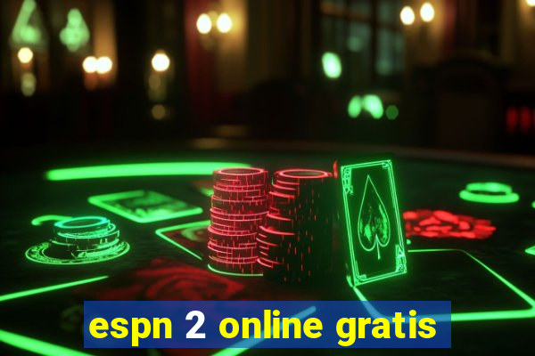 espn 2 online gratis